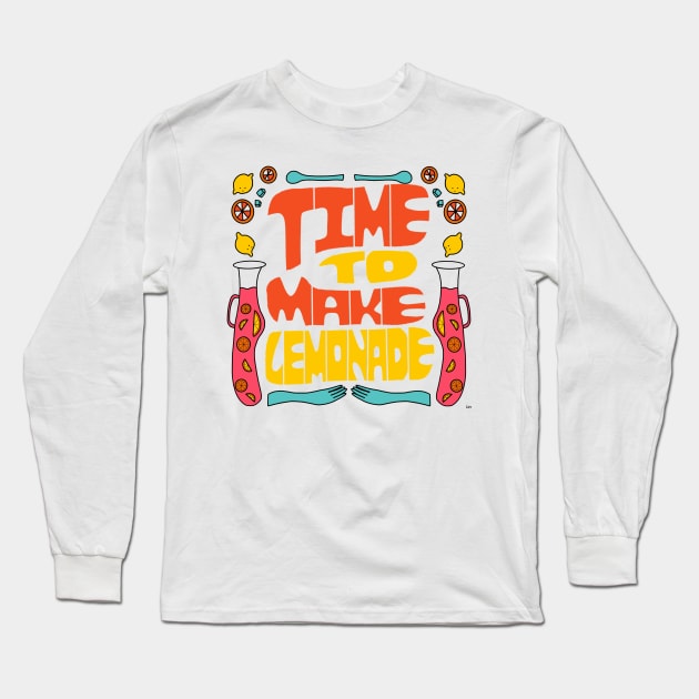 Time to make lemonade Long Sleeve T-Shirt by gabbadelgado